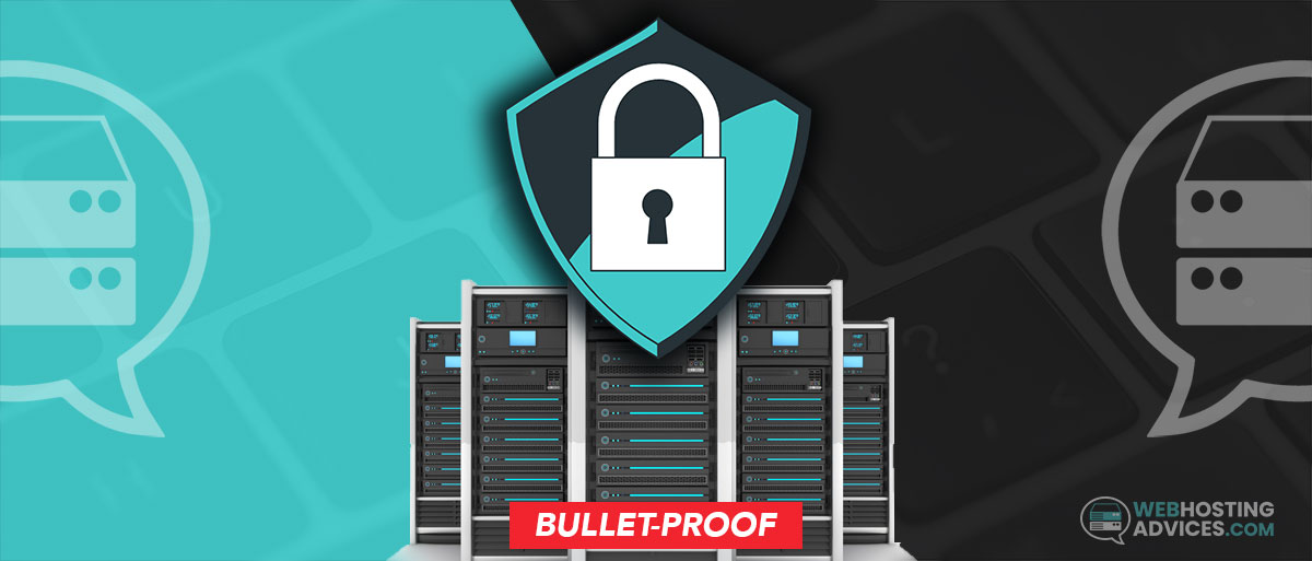 Best BulletProof Hosting Providers – Shared/Cloud/VPS