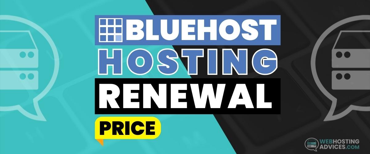 bluehost hosting renewal price
