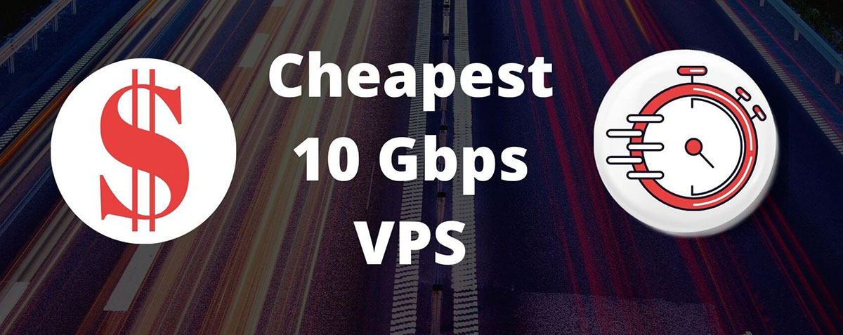 cheapest 10 gbps vps