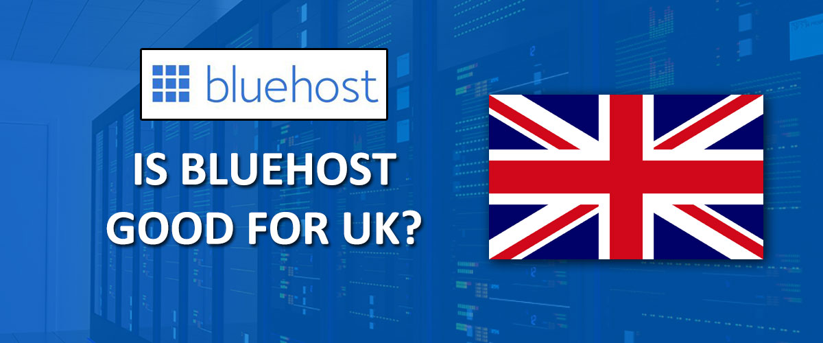 is bluehost good for uk