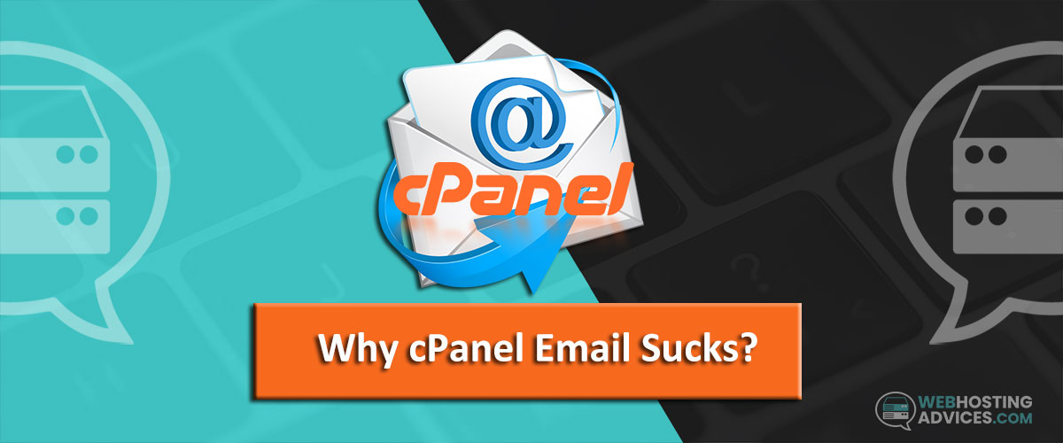 why cpanel email sucks