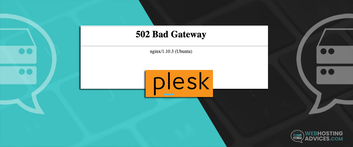 502 bad gateway nginx in plesk