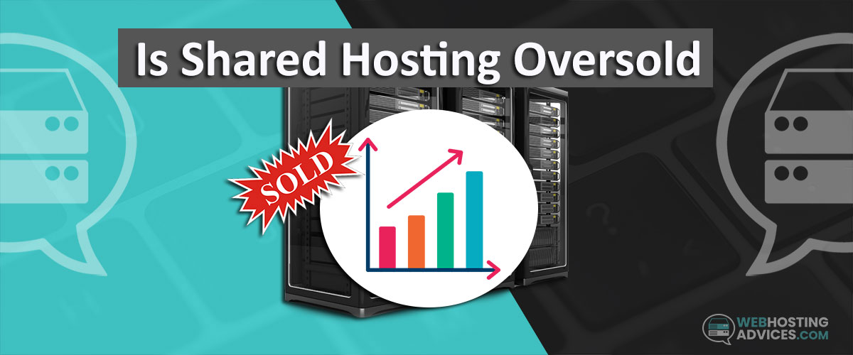 is shared hosting oversold